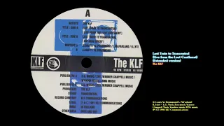 Last Train to Trancentral (Live from the Lost Continent) (Extended version) - The KLF