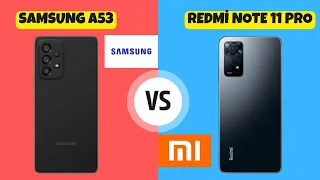 Samsung A53 vs Redmi Note 11 Pro | Kıyasladık