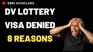 8 Reasons for the DV Lottery Winners To Be Denied Visas Despite Winning #greencardlottery #dvlottery