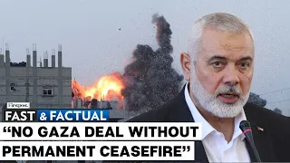 Fast and Factual LIVE: Hamas Says Won't Agree to Biden's Plan Without "Permanent Cease-fire" in Gaza