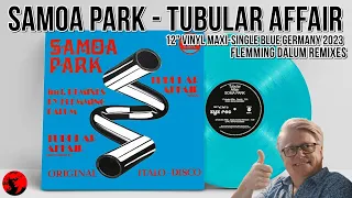 Samoa Park - Tubular Affair (12" Vinyl Maxi-Single Blue Germany 2023)