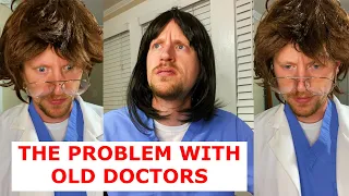 The Problem with Old Doctors