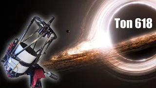 I took a photo of the largest black hole in the universe - Ton 618