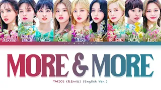 TWICE MORE & MORE (English Ver.) Lyrics (트와이스 MORE & MORE 가사) [Color Coded Lyrics/Eng]