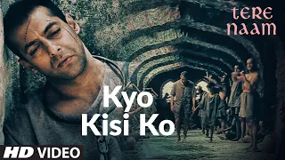 Kyo Kisi Ko (Video Song)| Tere Naam | Salman Khan, Bhumika Chawla  |Udit Narayan, Himesh Reshammiya