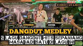 DANGDUT MEDLEY (LAGU DANGDUT HITS SEPANJANG MASA) - COFFEEBREAK COVER || LIVE IN BAMBOO CAFE & RESTO