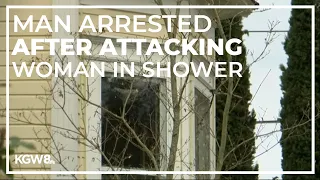 Man arrested after breaking into Corvallis home, attacking woman in shower