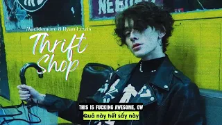 Vietsub | Thrift Shop - Macklemore, Ryan Lewis, Wanz | Lyrics Video