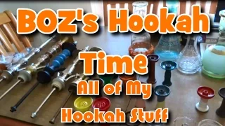 BOZ's Hookah Time: All of My Hookah Supplies!