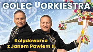 🌟 Kolędowanie z Janem Pawłem II - Golec uOrkiestra - Najpiękniejsze polskie kolędy🎄