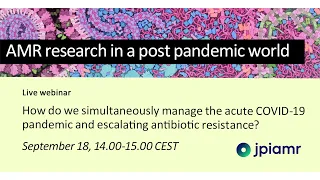 How do we manage the acute COVID-19 pandemic and escalating antibiotic resistance?