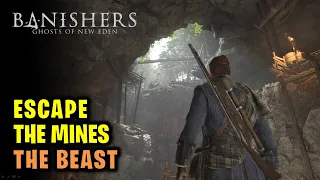 The Beast: How to Escape the Mines | Banishers Ghosts of New Eden