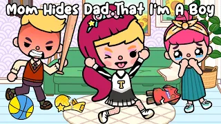 Mom HIDES Dad That I'm A BOY 😱👦 Toca Life World | Toca Boca