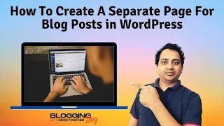 How To Create A Separate Page For Blog Posts in WordPress | Step By Step Tutorial