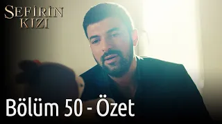 Sefirin Kızı 50. Bölüm - Özet