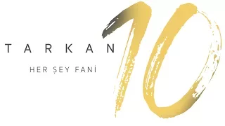 TARKAN - Her Şey Fani