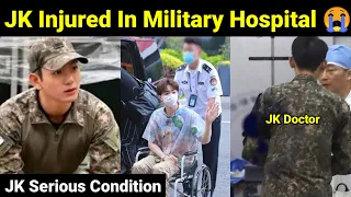 Jungkook Injured In Military Hospital 😭 | JK Serious Health Condition