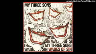 My Three Sons - Milky Way (Wages Of Sin (Remastered))