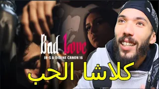 IN-S ft Didine Canon 16 - Bad Love / ردت فعل مغربي على ديدين  كلاشا الحب نتاعو