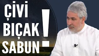 Çivi - Bıçak - Sabun Bunlara Dikkat! | Mehmet Emin Kırgil