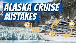 Alaska Cruise Mistakes You Don't Want to Make