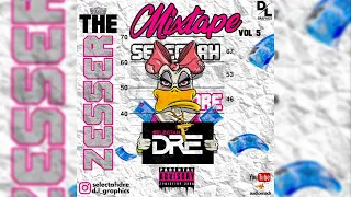 Selectah Dre - Zesser Mixtape Vol 5 (Clean)