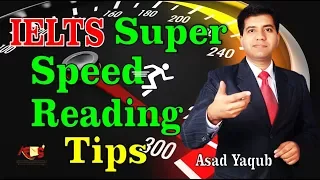 IELTS Speed Reading Tips || How to Read the Passages Faster || By Asad Yaqub