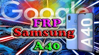 FRP Samsung A40 Android 10 Сброс Google аккаунта (Samsung A405FN) 2020