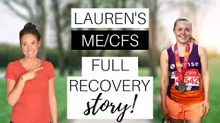Lauren's Chronic Fatigue Syndrome (ME) FULL RECOVERY story!