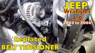 Replacing noisy Belt tensioner on Jeep Wrangler 4.0 2003 to 2006