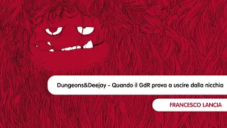 Dungeons&Deejay - Quando il GdR prova a uscire dalla nicchia