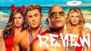 REVIEW AKA EPIC RANT Baywatch (2017)