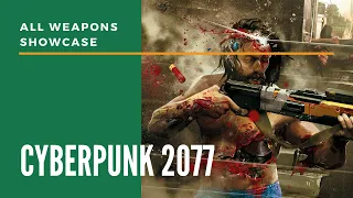 Cyberpunk 2077 - All Weapons Showcase