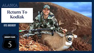 Alaska Sitka Blacktail Deer |OTC Archery| Return to Kodiak