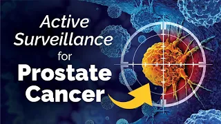 Active Surveillance for Prostate Cancer