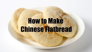 How to Make Chinese Flatbread (recipe)