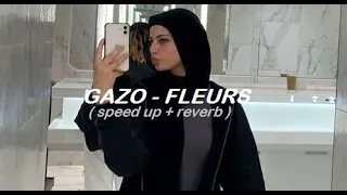 GAZO - FLEURS ( speed up + reverb + bass bosted ) Music Audio