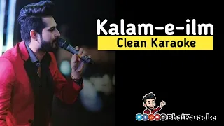 Kalam e ilm Karaoke | Sarmad Qadeer | BhaiKaraoke