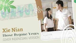 [Those Bygone Years] Xie Nian (Cover Indonesia Version)