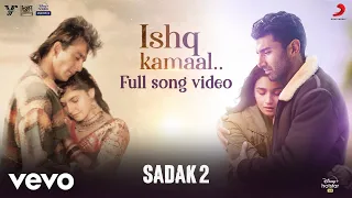 Ishq Kamaal - Sadak 2| Full Song | Javed Ali | Suniljeet | Shalu Vaish