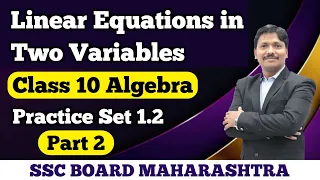 Algebra P.S-1.2 Part 2 Ch.1- Linear Equation in Two Variables | 10th SSC Board Maths | Dinesh Sir