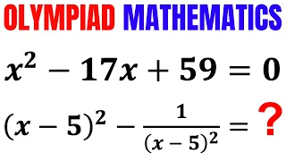Olympiad Question | Learn to find the value of (x-5)^2-(1/(x-5)^2) | Math Olympiad Preparation