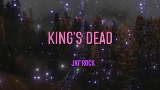 Jay Rock - King's Dead (With Kendrick Lamar, Future & James Blake) Lyrics | This Ain't What You Wan