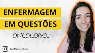 Enfermagem em Questões. Tema ONCOLOGIA