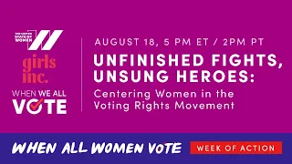 Unfinished Fights, Unsung Heroes: Centering Women of Color in the Voting Rights Movement