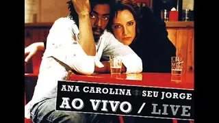 2006   Ana Carolina e Seu Jorge   É isso aí