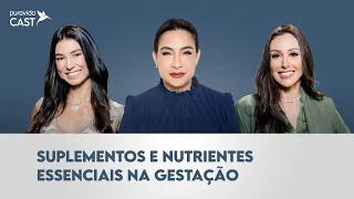 Suplementos e nutrientes essenciais na gestação | Bruna Pitaluga | #PuravidaCAST 82