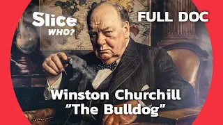 Churchill, a Life Full of Twists and Turns | SLICE WHO | FULL DOCUMENTARY