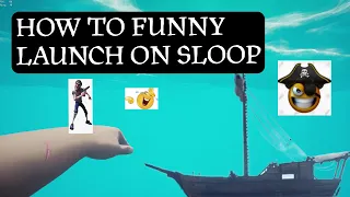 how to funny launch on sloop [2024]