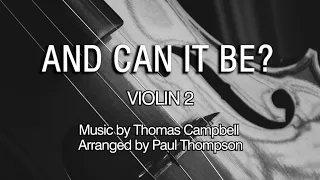 And Can It Be? | Arr. by Paul Thompson | String Orchestra | VIOLIN 2